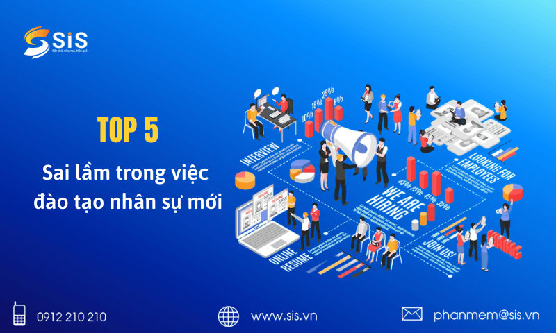 Top 5 sai lầm trong việc đào tạo nhân sự mới